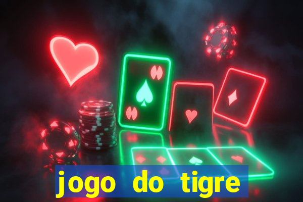 jogo do tigre gratis teste